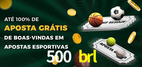 500 brl Ate 100% de Aposta Gratis