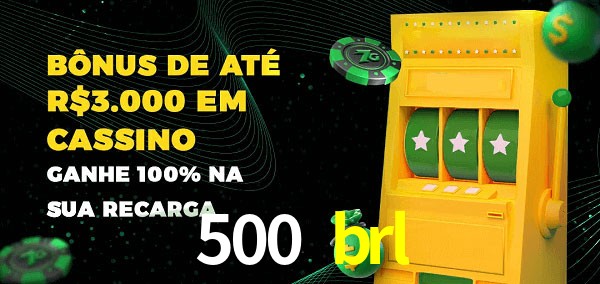 500 brl melhor bônus de depósito