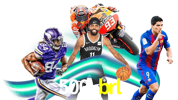 500 brl