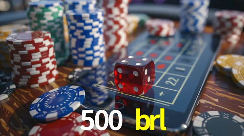 500 brl