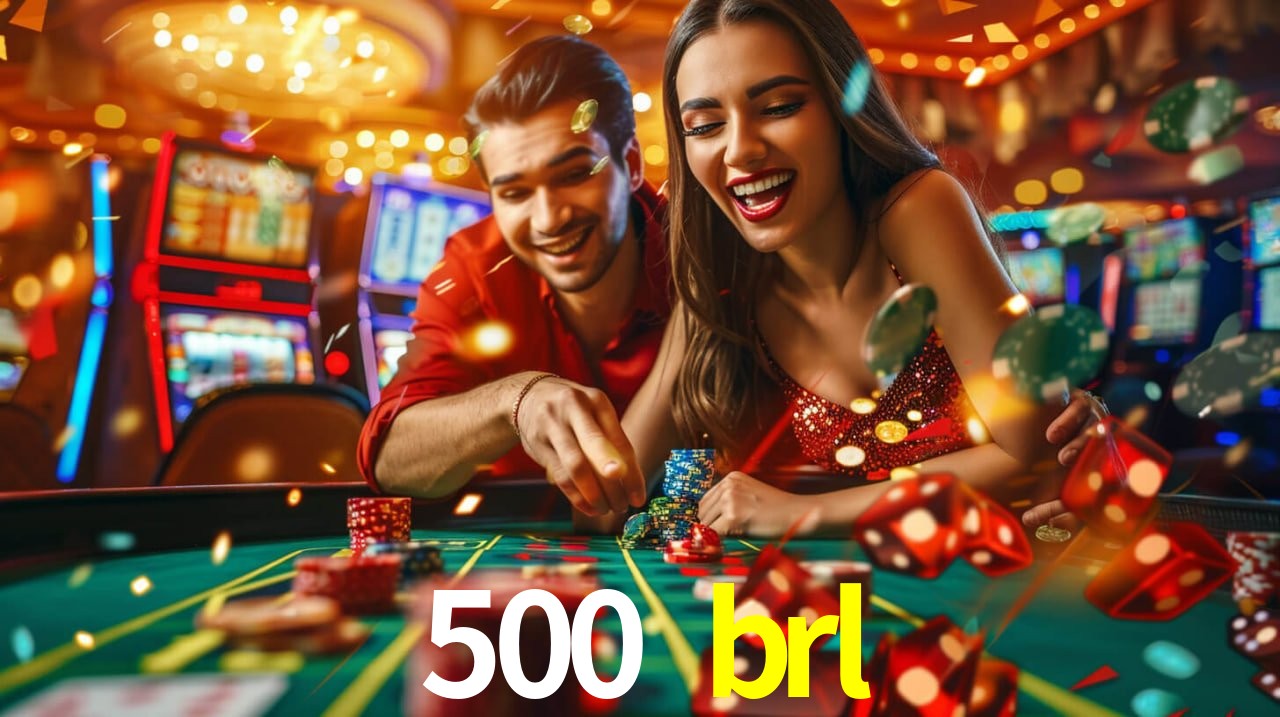 500 brl - Customer Support