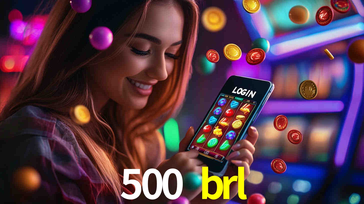 500 brl,500 brl bet