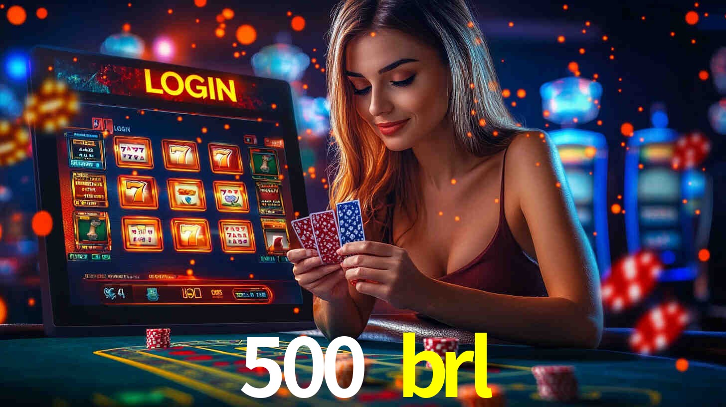 500 brl,500 brl bet