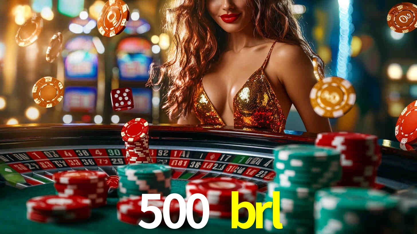 Tournaments 500 brl