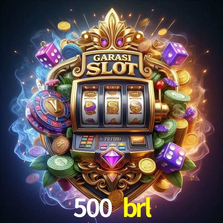 500 brl - cassino ao vivo