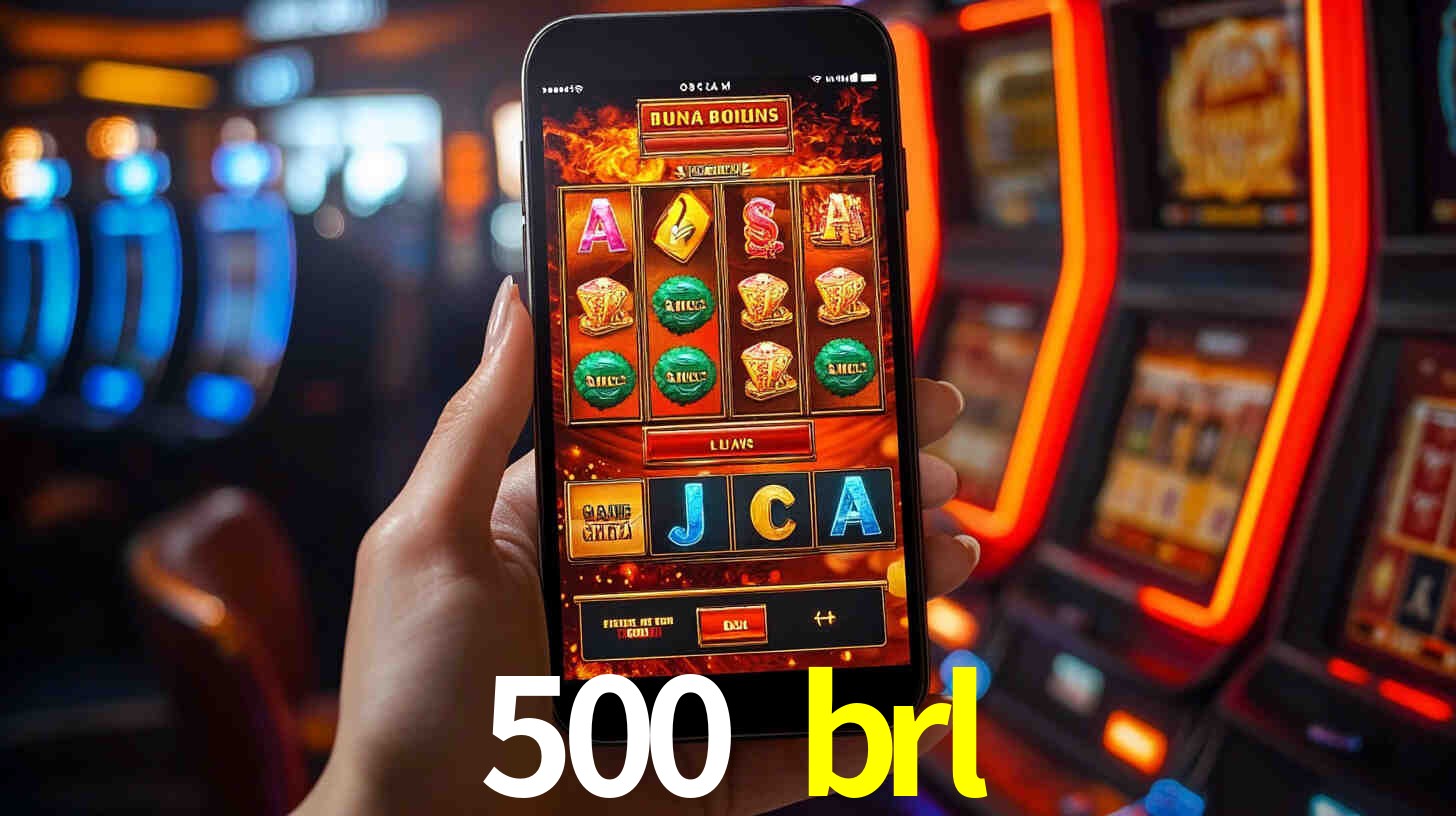 500 brl