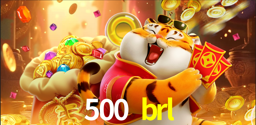 500 brl